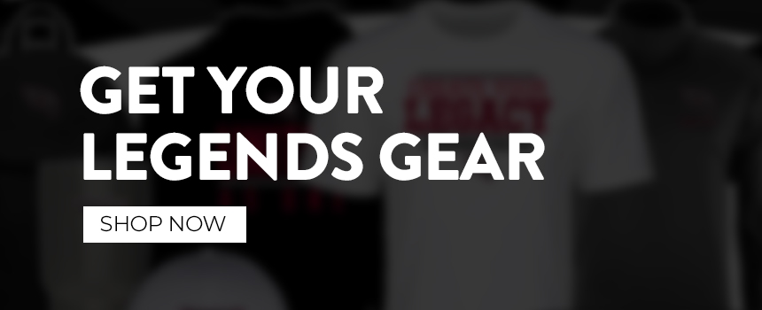 Shop for Legends apparel and merchandise